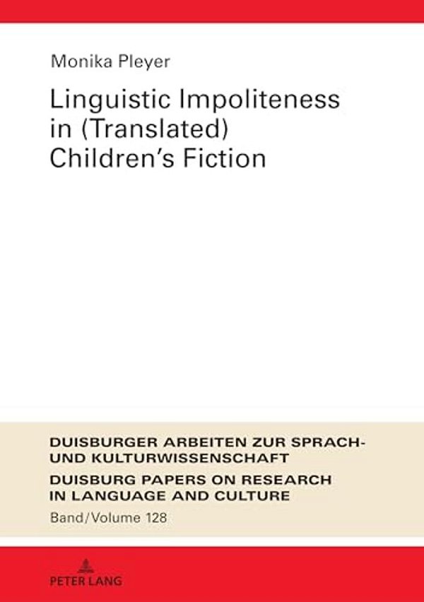 Linguistic Impoliteness In (Translated) Children's Fiction-..