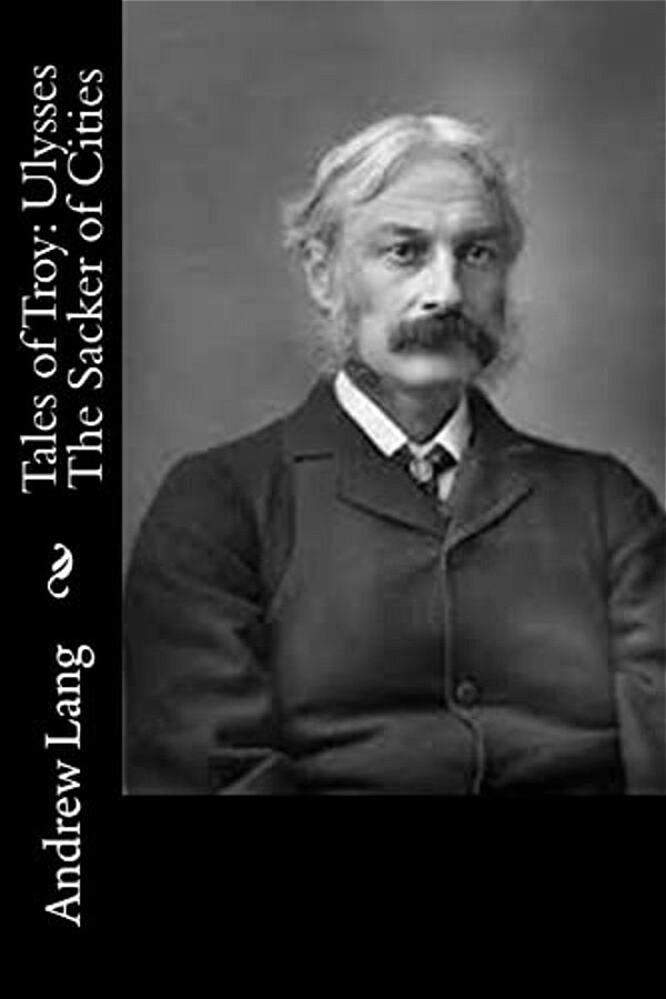 Tales Of Troy: Ulysses The Sacker Of Cities-..