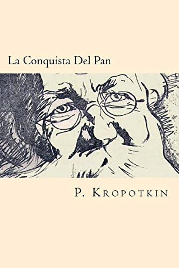 La Conquista Del Pan (Spanish Edition)-..