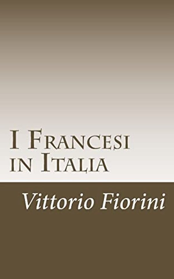 I Francesi In Italia-..