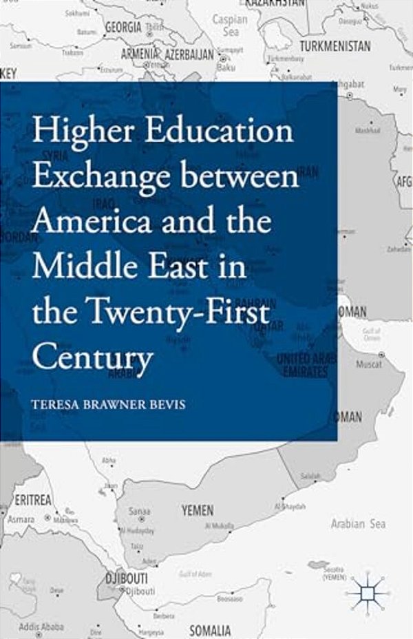 Higher Education Exchange Between America And The Middle East In The Twenty-First Century-..