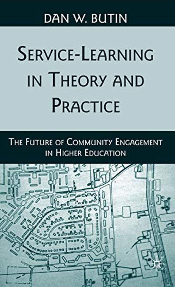 Service-Learning In Theory And Practice: The Future Of Community Engagement In Higher Education-..