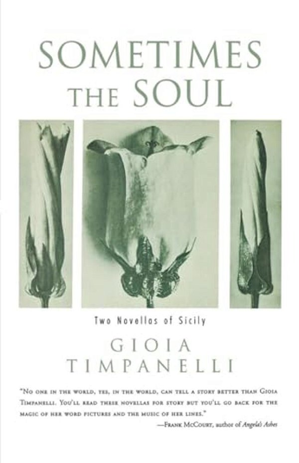 Sometimes The Soul: Two Novellas Of Sicily-..