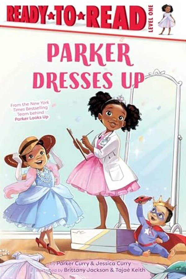 Parker Dresses Up: Ready-To-read Level 1-..