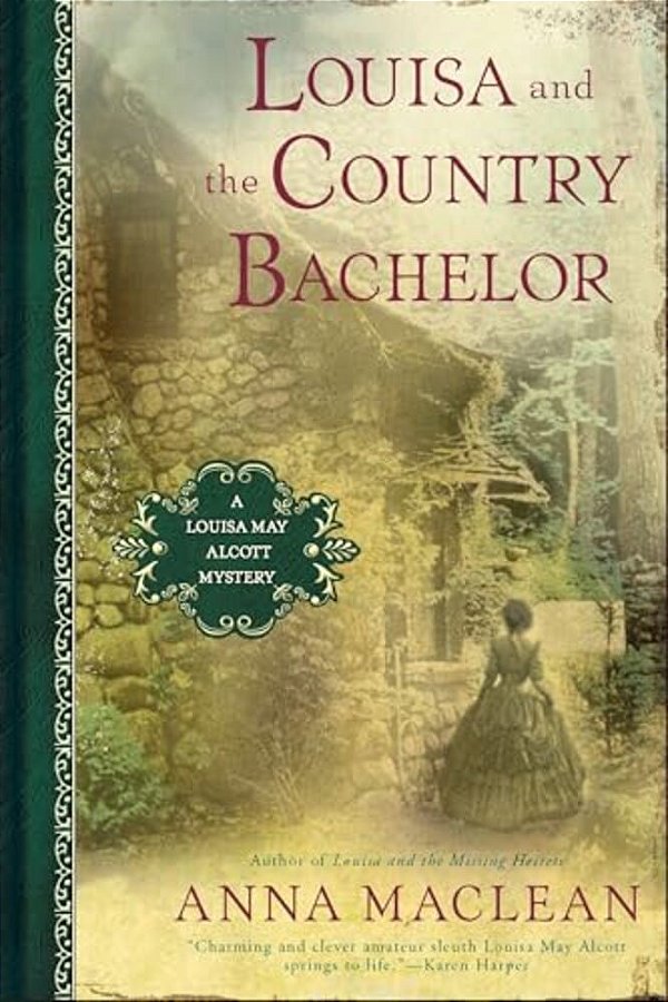 Louisa And The Country Bachelor: A Louisa May Alcott Mystery-..