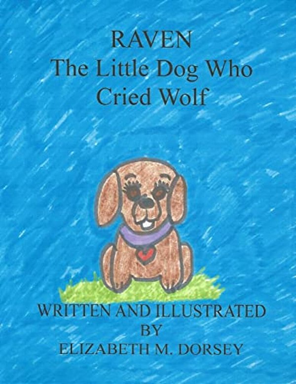 Raven The Little Dog Who Cried Wolf-..
