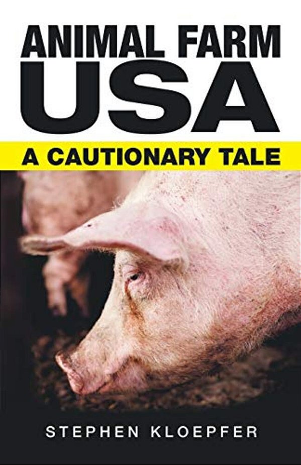 Animal Farm USA: A Cautionary Tale-..