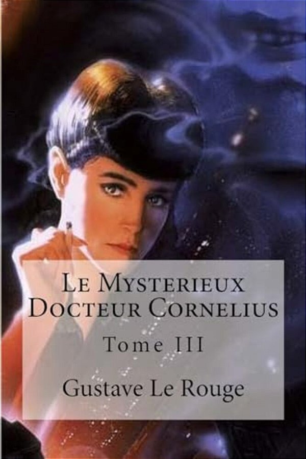 Le Mysterieux Docteur Cornelius: Tome III-..