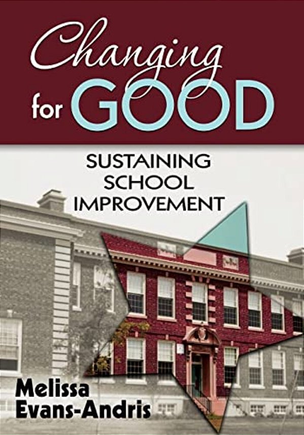 Changing For Good: Sustaining School Improvement-..