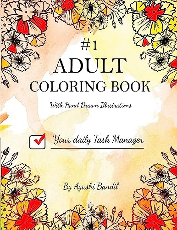 Adult Coloring Book: Your Daily Task Manager-..