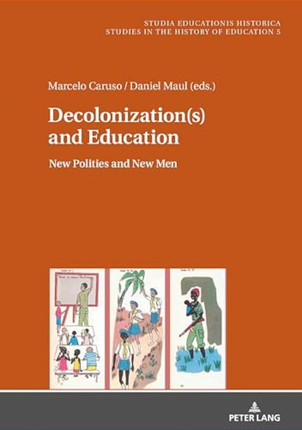 Decolonization(s) And Education: New Polities And New Men-..