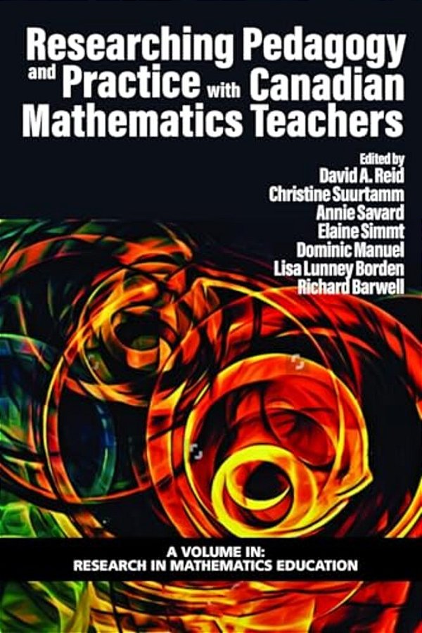 Researching Pedagogy And Practice With Canadian Mathematics Teachers-..