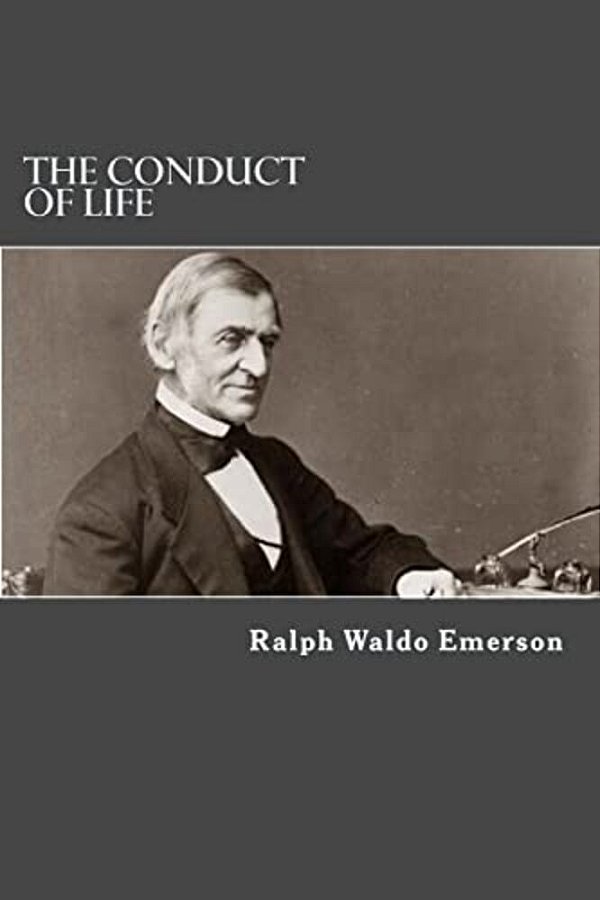 The Conduct Of Life-..