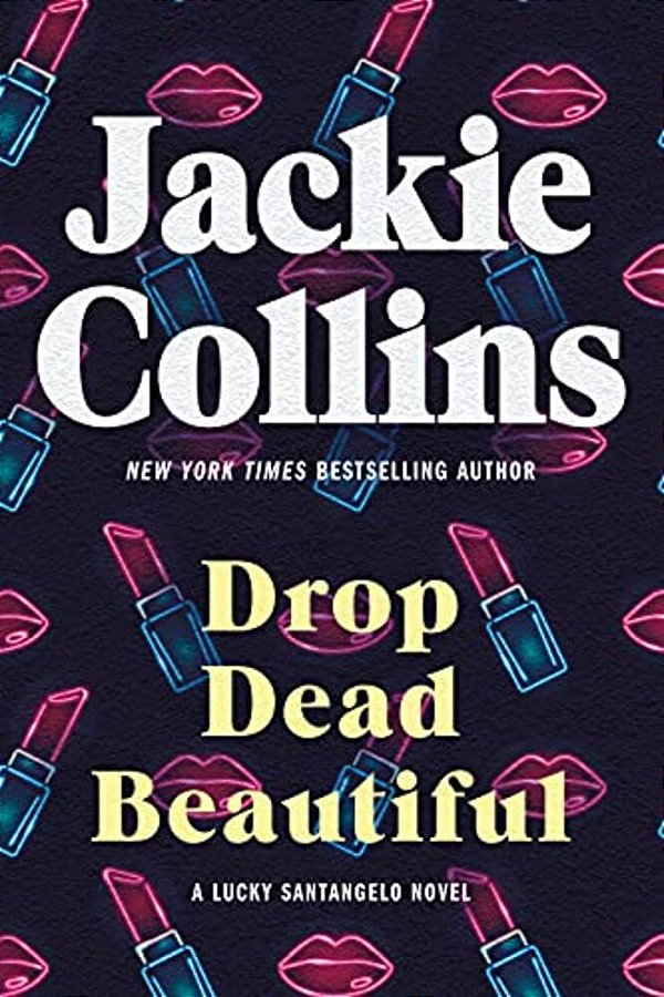 Drop Dead Beautiful: A Lucky Santangelo Novel-..