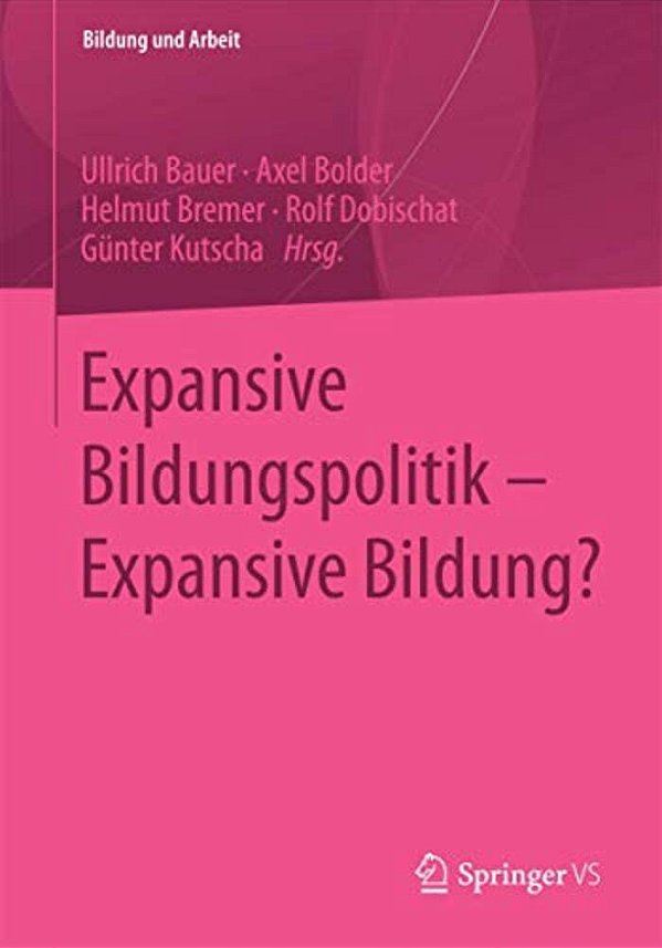 Expansive Bildungspolitik - Expansive Bildung?-..