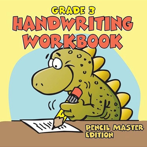 Grade 3 Handwriting Workbook: Pencil Master Edition (Handwriting Book)-..