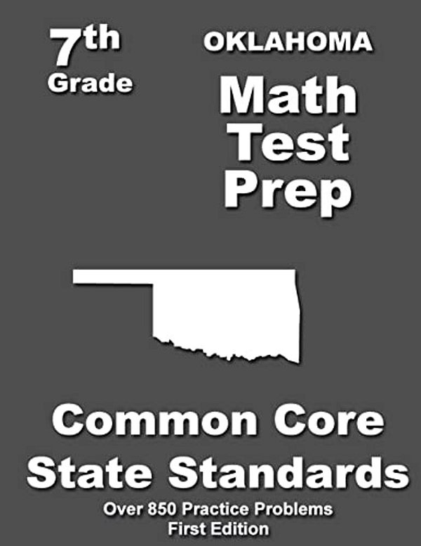 Oklahoma 7Th Grade Math Test Prep: Common Core Learning Standards-..