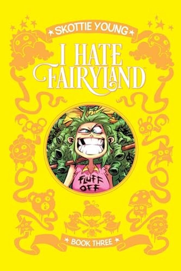 I Hate Fairyland Book Three-..