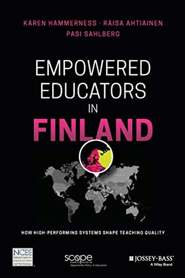 Empowered Educators In Finland: How High-Performing Systems Shape Teaching Quality-..