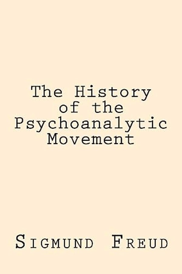 The History Of The Psychoanalytic Movement-..