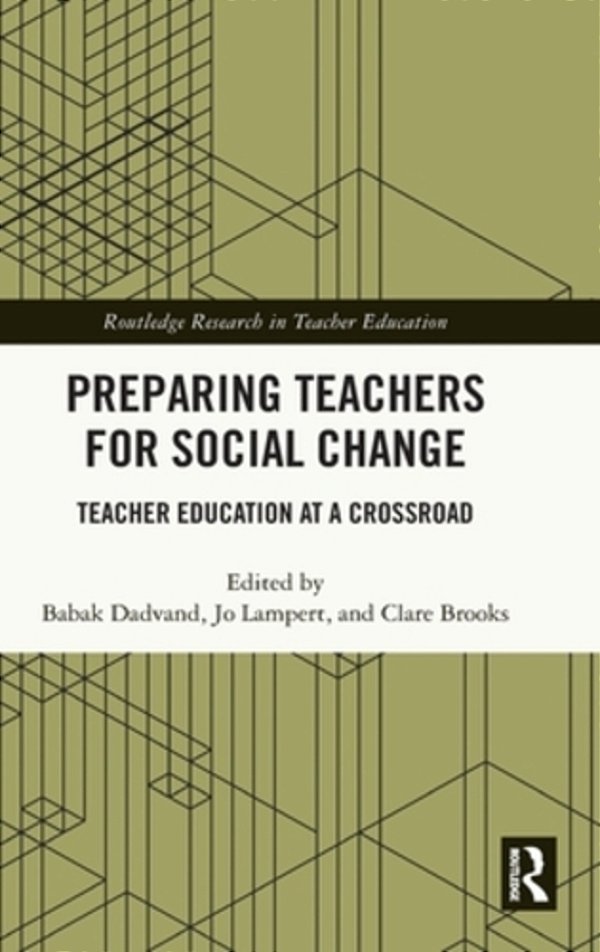 Preparing Teachers For Social Change: Teacher Education At A Crossroad-..