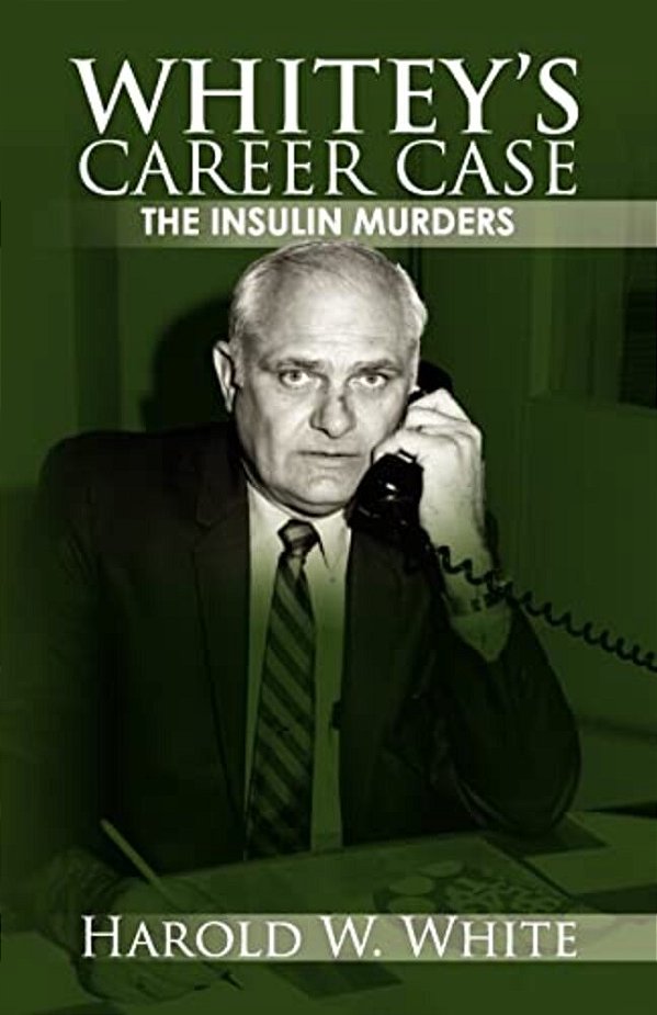 Whitey's Career Case: The Insulin Murders-..