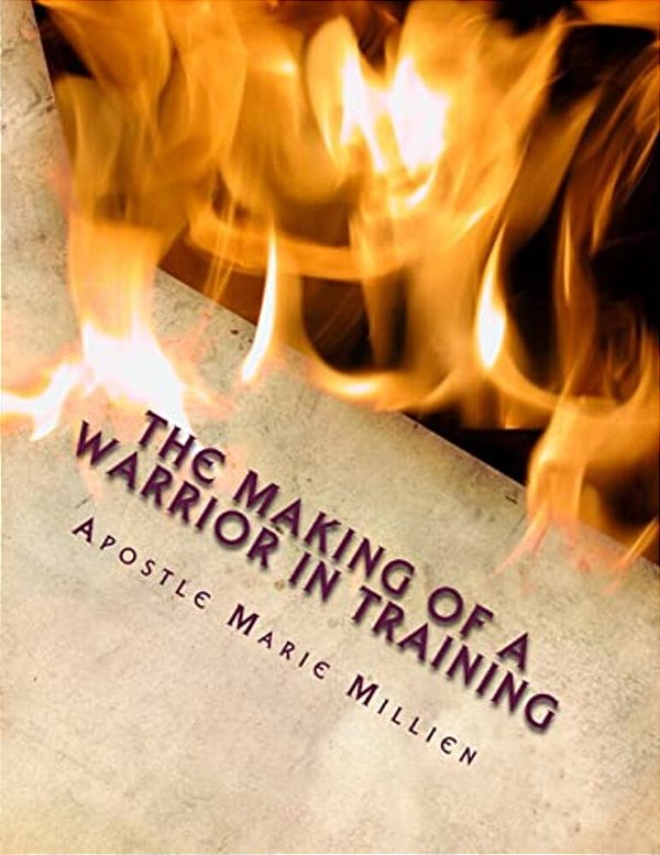 The Making Of A Warrior In Training: W. I. T. Manual-..