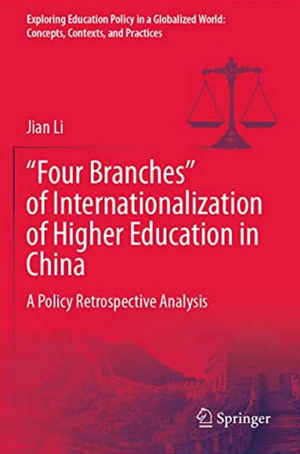 "Four Branches" Of Internationalization Of Higher Education In China: A Policy Retrospective Analysis-..