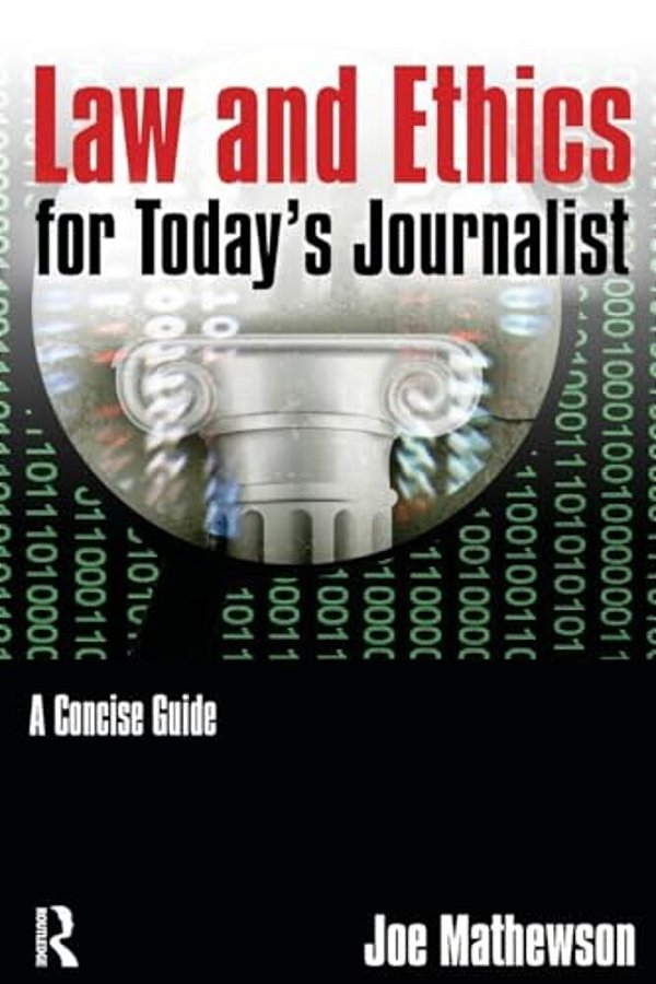 Law And Ethics For Today's Journalist: A Concise Guide-..