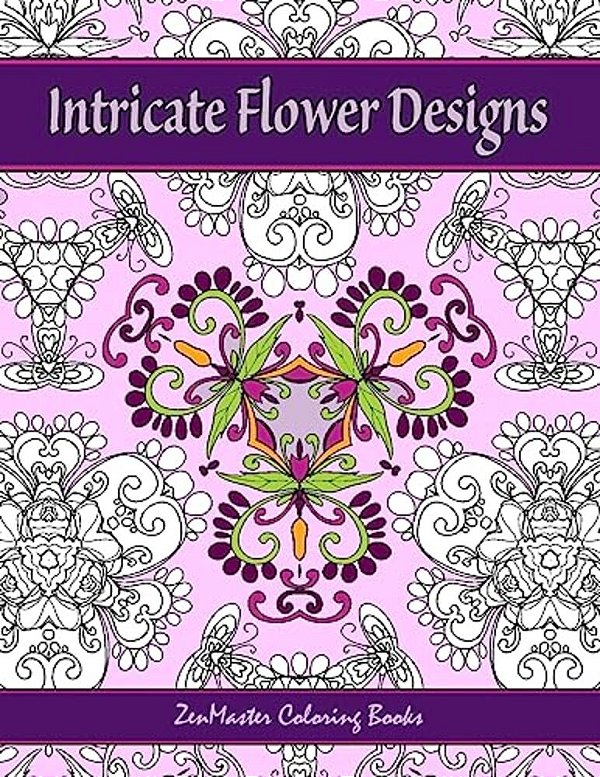 Intricate Flower Designs: Adult Coloring Book With Floral Kaleidoscope Designs-..