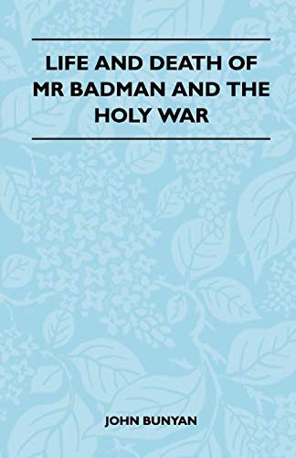 Life And Death Of Mr Badman And The Holy War-..
