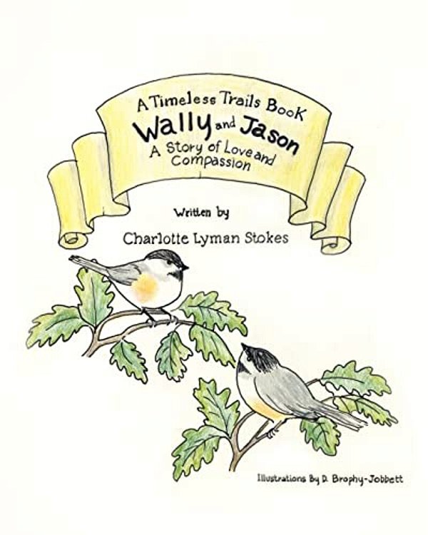Wally And Jason: A Story Of Love And Compassion-..