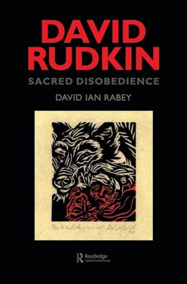 David Rudkin: Sacred Disobedience: An Expository Study Of His Drama 1959-1994-..