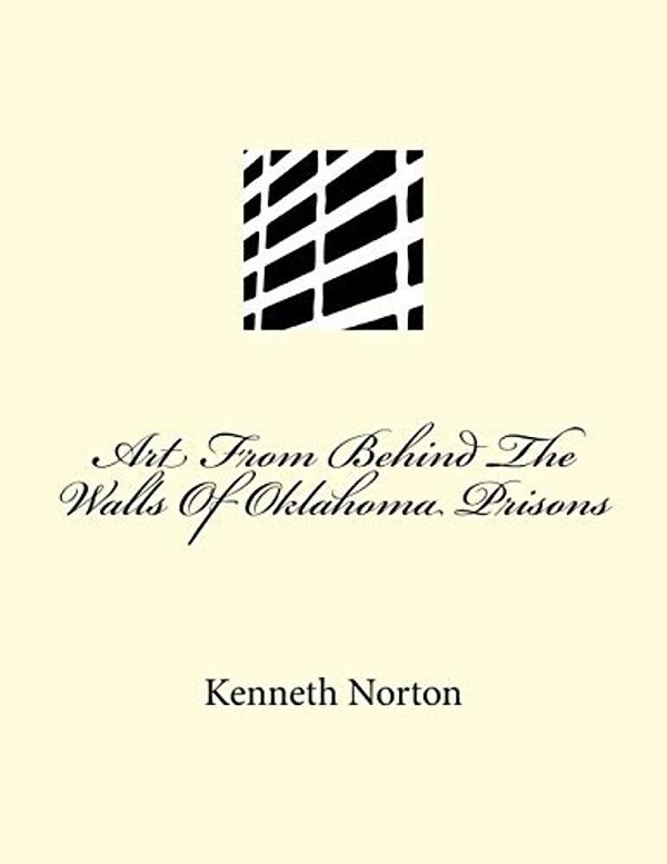 Art From Behind The Walls Of Oklahoma Prisons-..