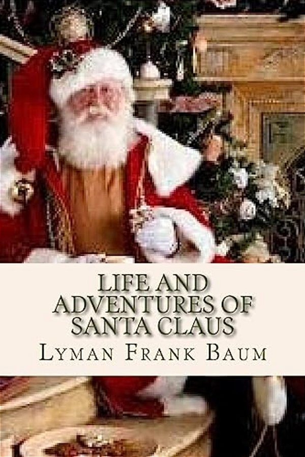 Life And Adventures Of Santa Claus-..