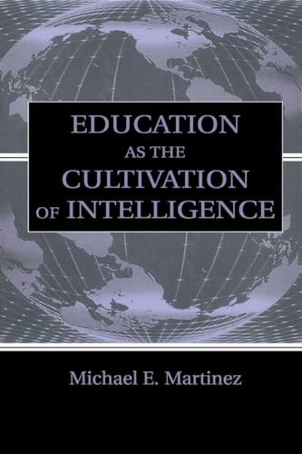 Education As The Cultivation Of Intelligence-..