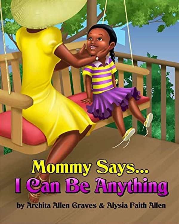 Mommy Says... I Can Be Anything-..