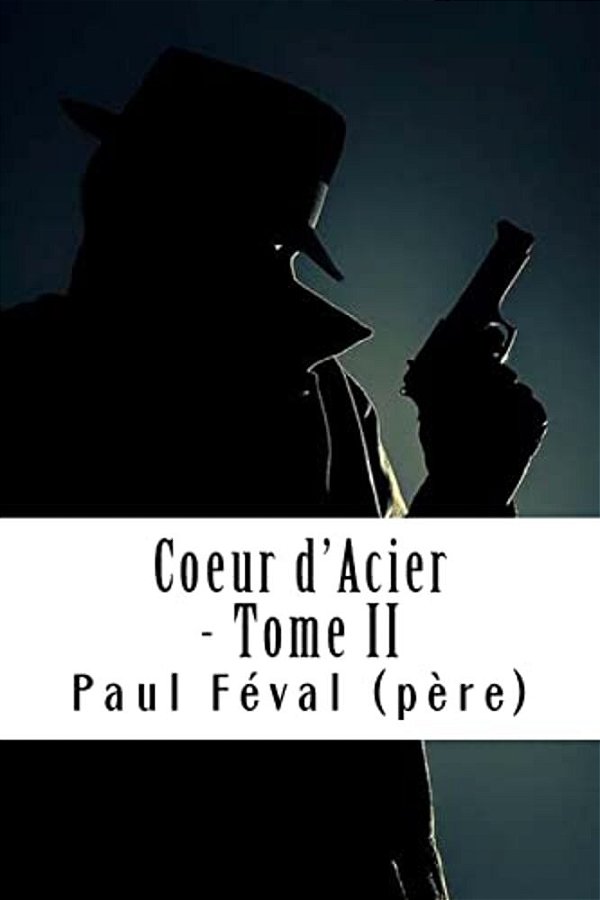 Coeur D'Acier - Tome II: Les Habits Noirs #2-..