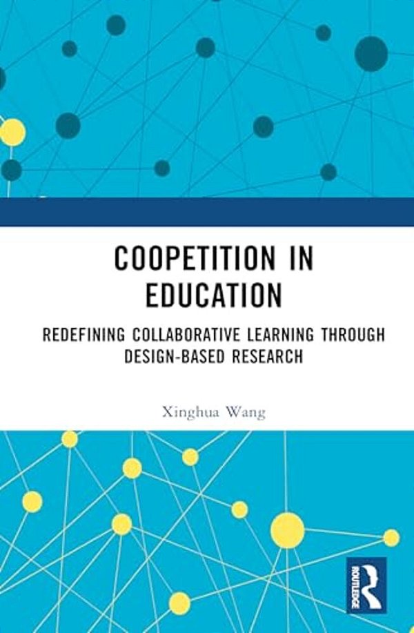 Coopetition In Education: Redefining Collaborative Learning Through Design-Based Research-..