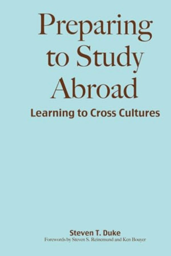 Preparing To Study Abroad: Learning To Cross Cultures-..