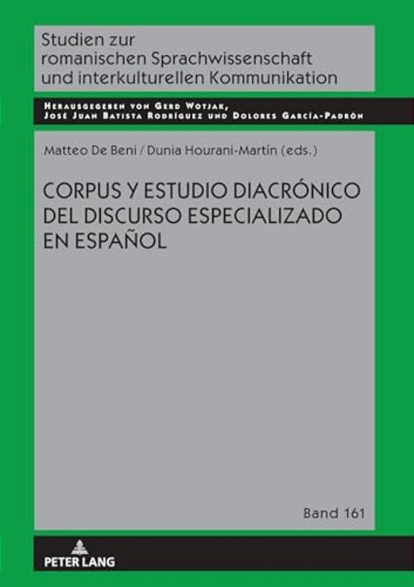 Corpus Y Estudio Diacrónico Del Discurso Especializado En Español-..