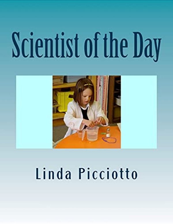 Scientist Of The Day: A Classroom Or Home Science Program For Students Ages 6-12-..