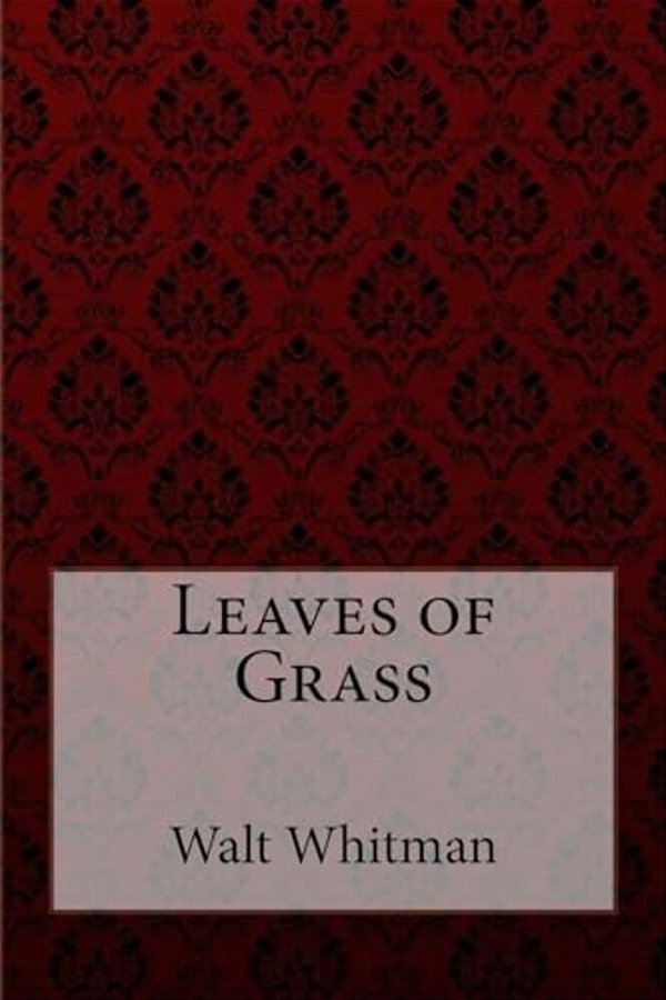 Leaves Of Grass Walt Whitman-..