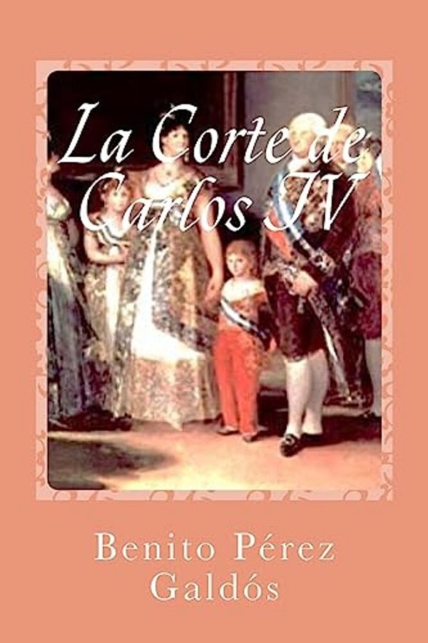 La Corte De Carlos IV-..