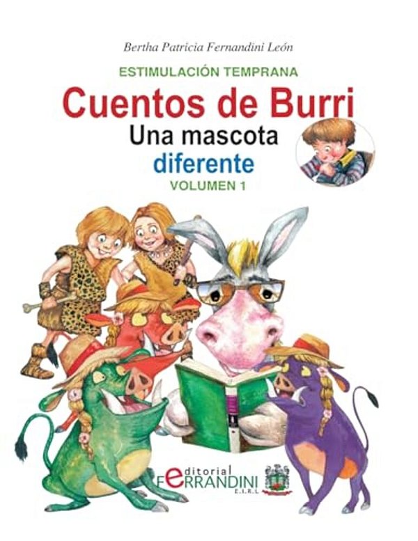 Los Cuentos De Burri. Una Mascota Diferente: Tomo 1-Estimulación Temprana-..