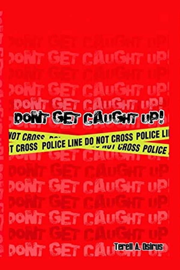 Don't Get Caught Up!-..