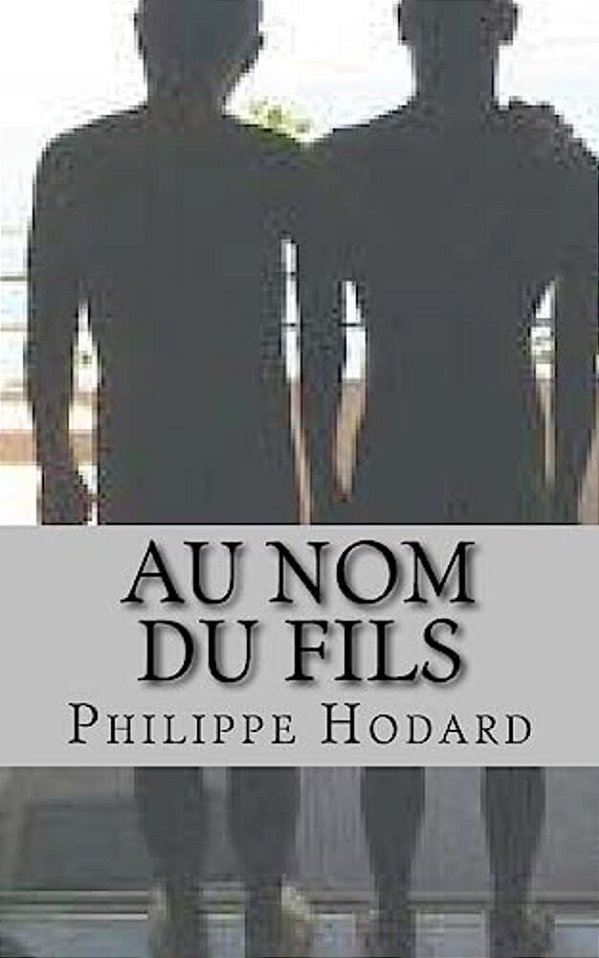 Au Nom Du Fils: Roman-..