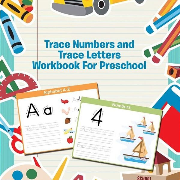 Trace Numbers And Trace Letters Workbook For Preschool-..