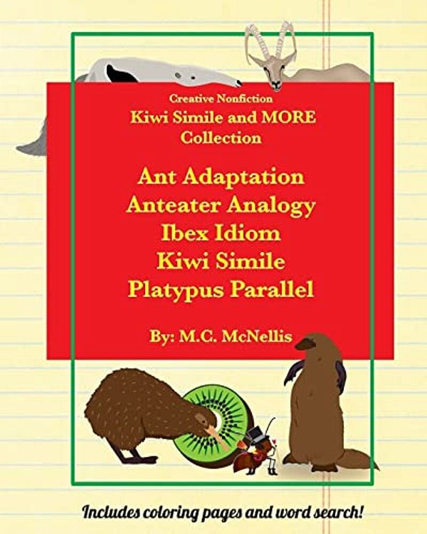 Kiwi Simile And More! Collection: Ant Adaptation Anteater Analogy Ibex Idiom Kiwi Simile Platypus Parallel-..