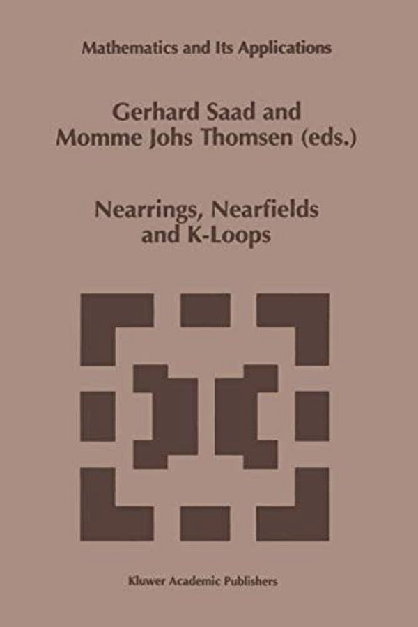 Nearrings, Nearfields And K-Loops: Proceedings Of The Conference On Nearrings And Nearfields, Hamburg, Germany, July 30-August 6,1995-..